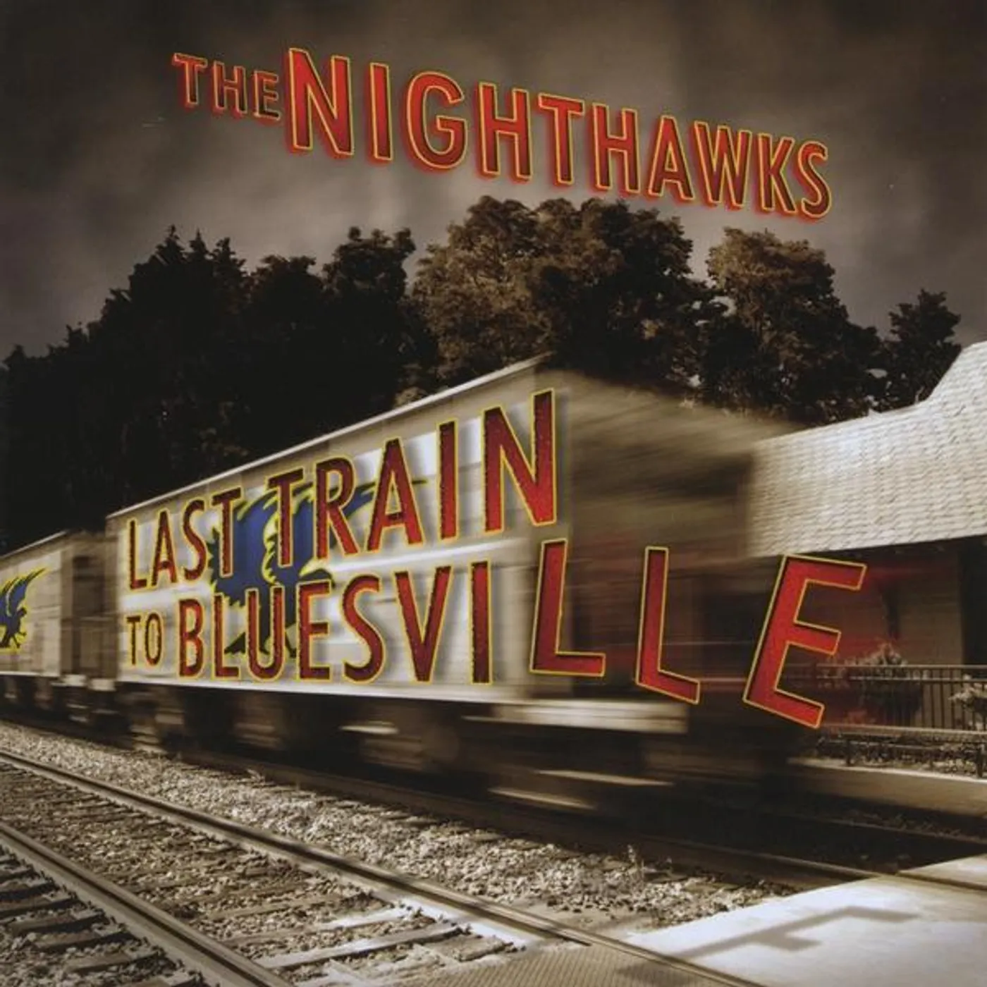 Nighthawks LAST TRAIN TO BLUESVILLE CD