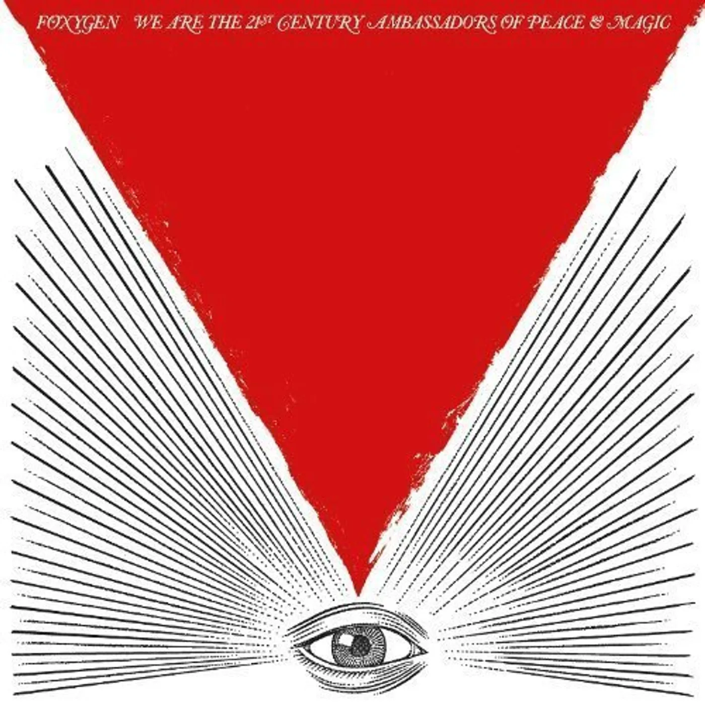 Foxygen WE ARE THE 21ST CENTURY AMBASSADORS OF PEACE & Vinyl Record