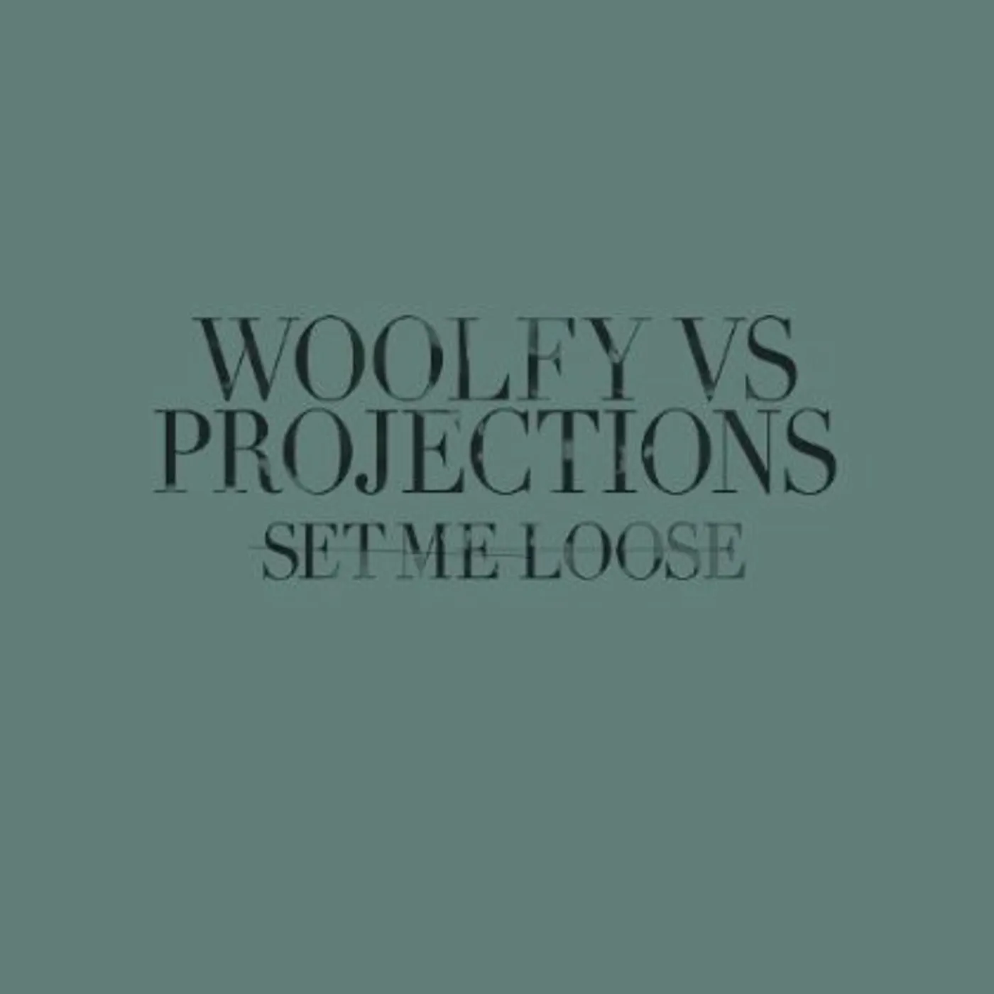 Woolfy vs Projections Set Me Loose Vinyl Record