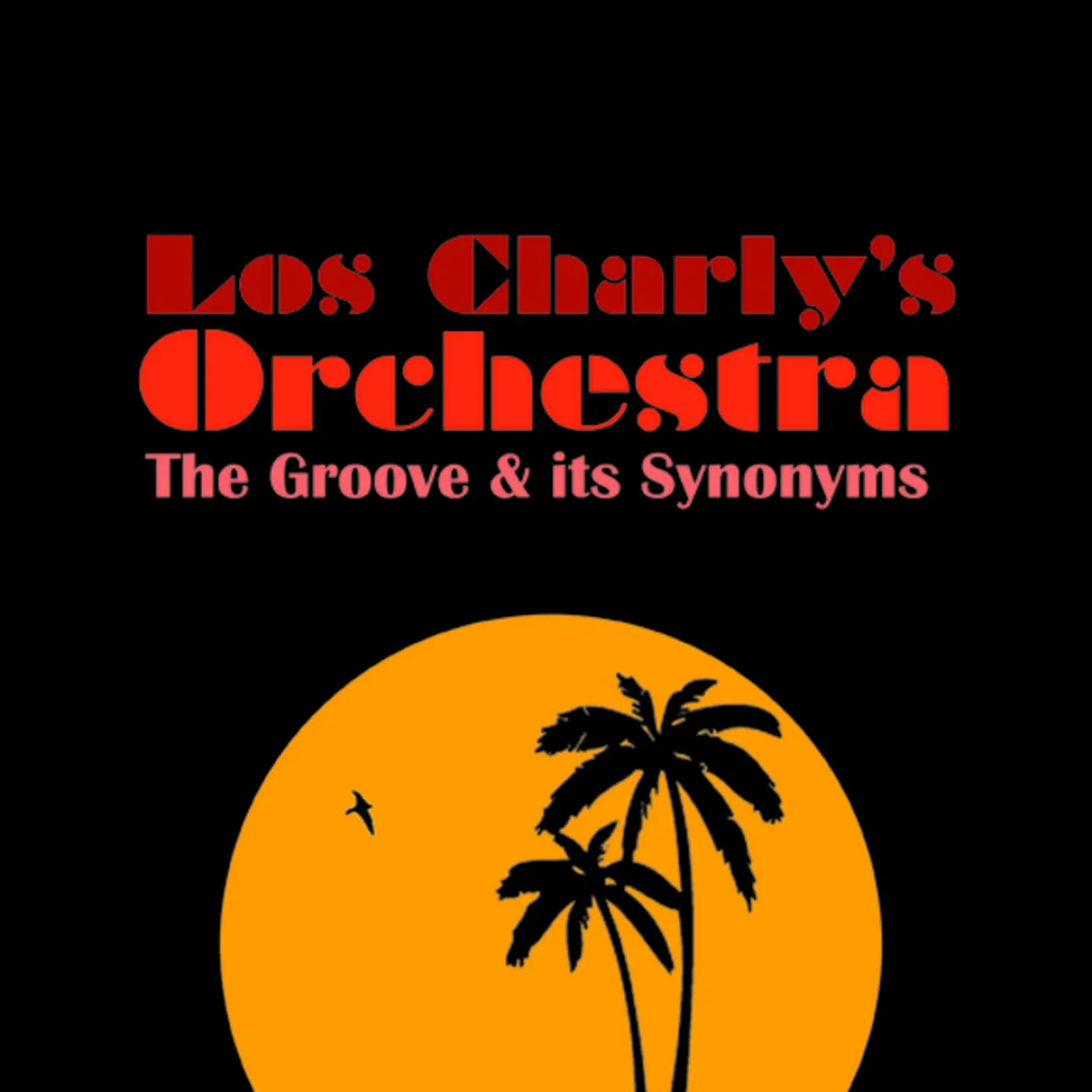 Los Charly's Orchestra GROOVE & ITS SYNONYMS Vinyl Record