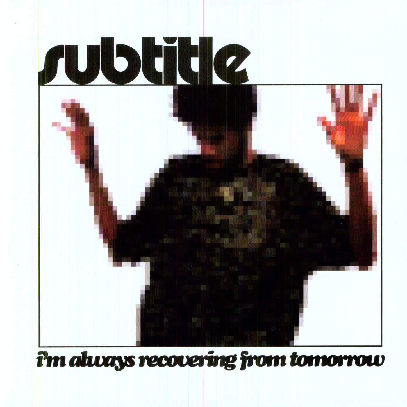 Subtitle I'M ALWAYS RECOVERING FROMTOMORROW Vinyl Record