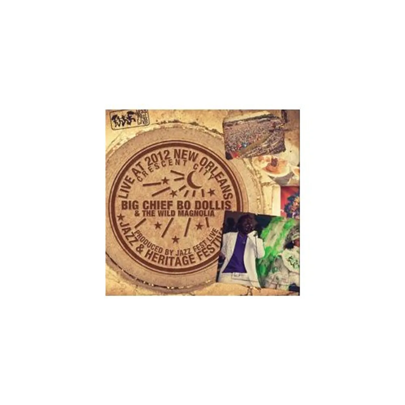 Big Chief Bo Dollis Jr. & the Wild Magnolias LIVE AT JAZZFEST 2012 CD