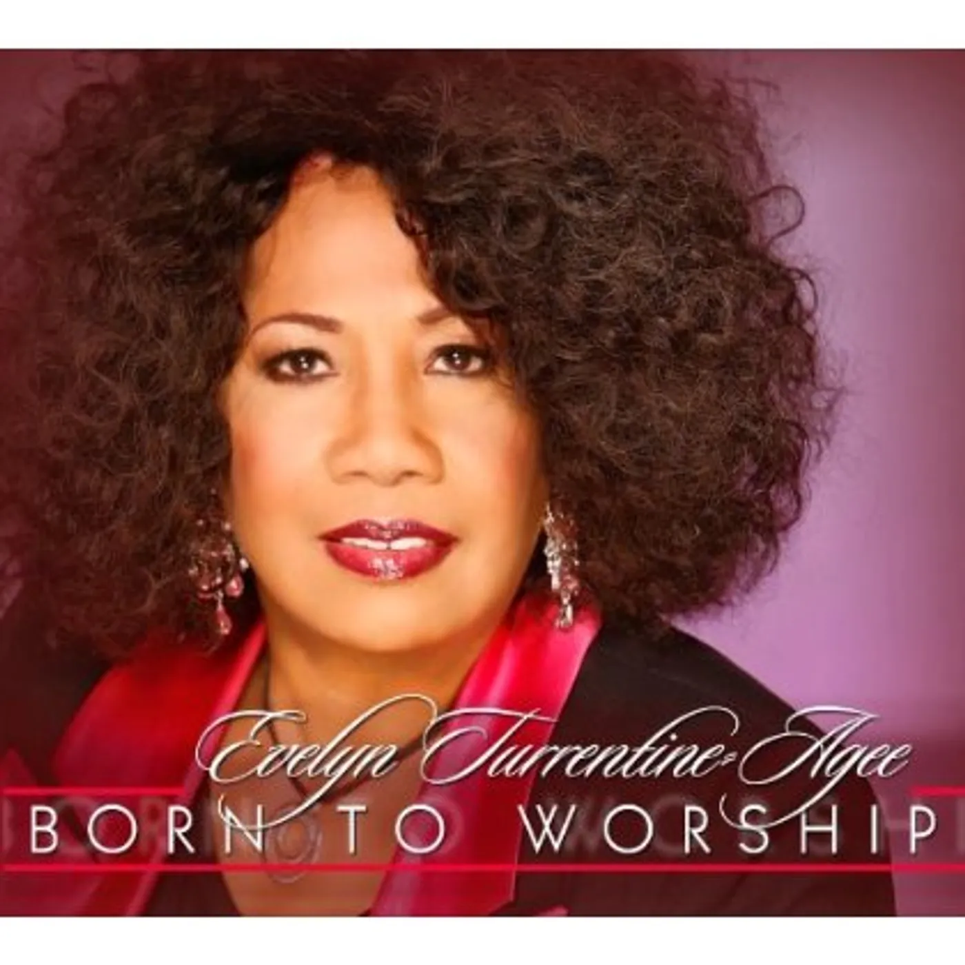 Evelyn Turrentine-Agee BORN TO WORSHIP CD