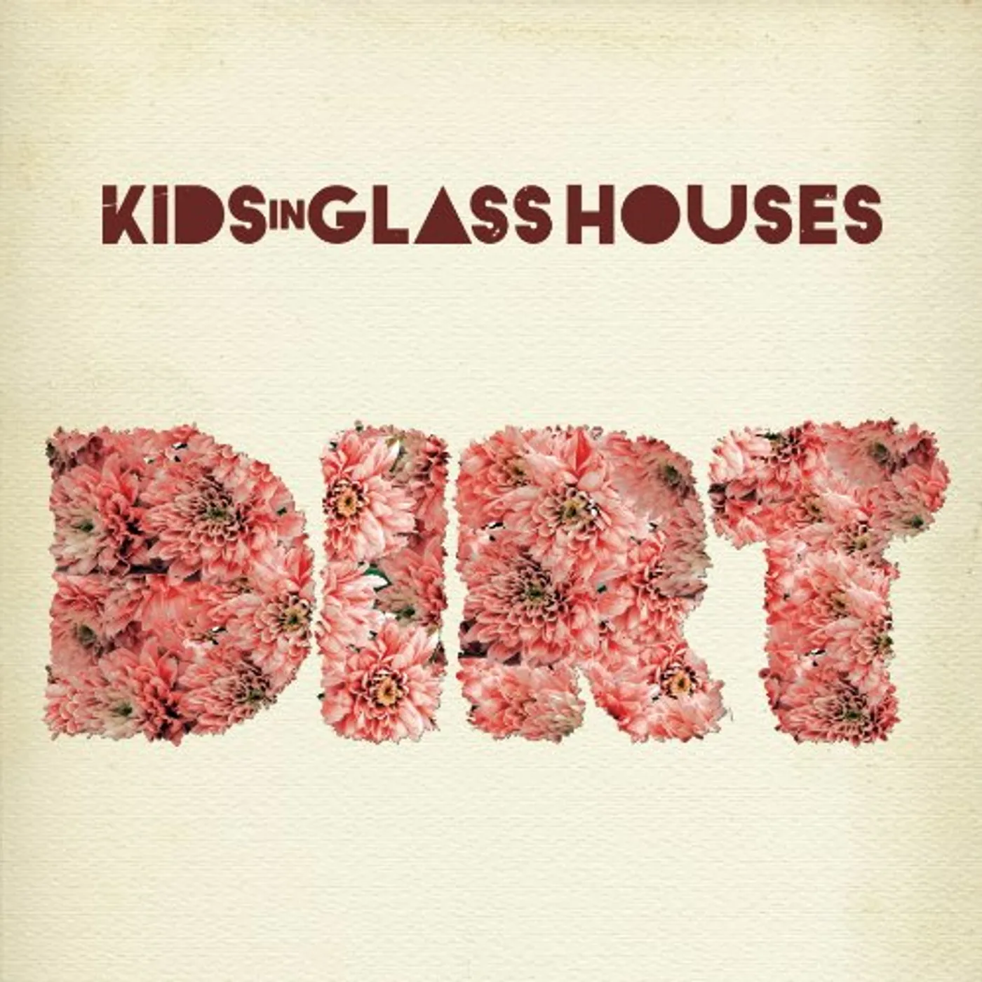 Kids In Glass Houses DIRT CD