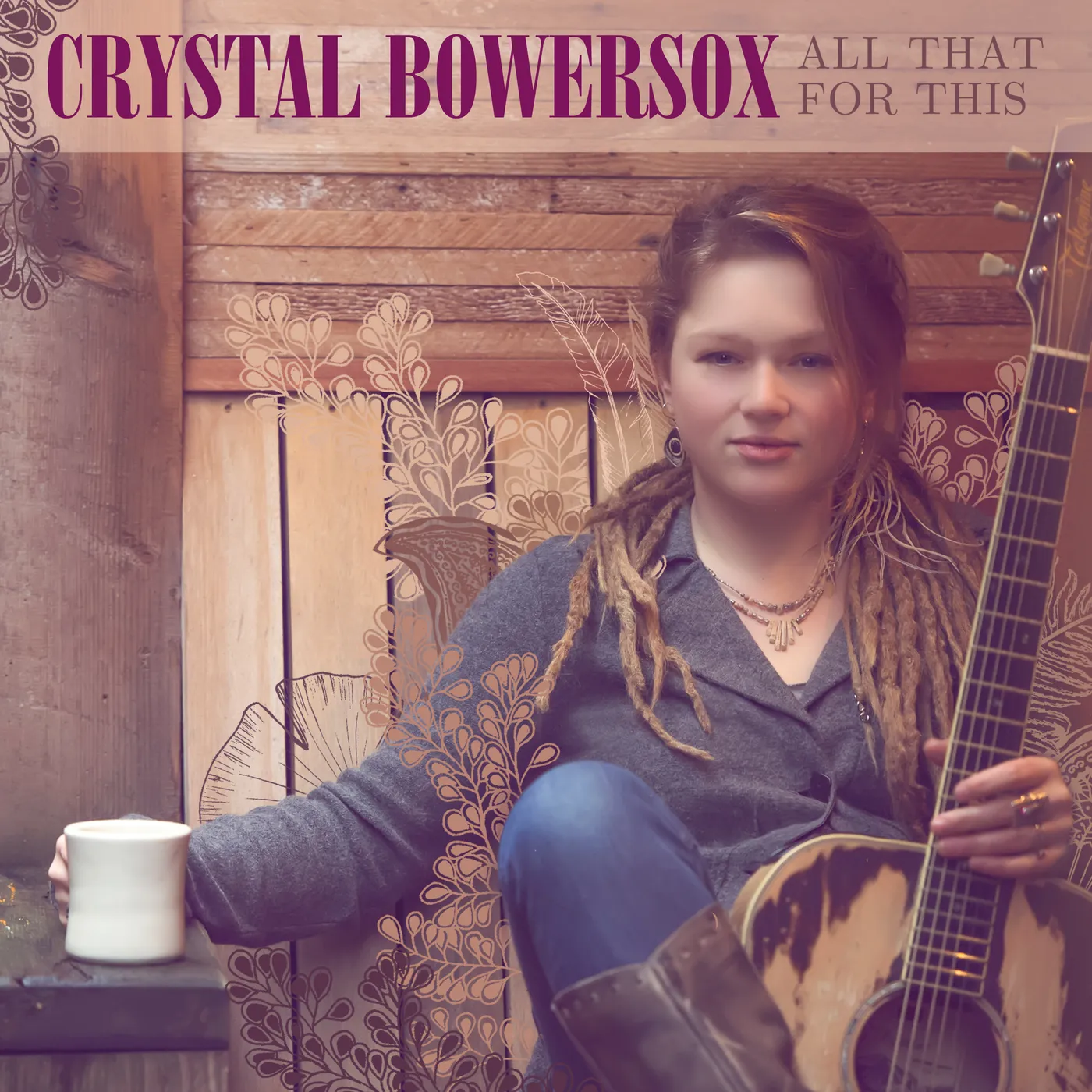 Crystal Bowersox ALL THAT FOR THIS CD
