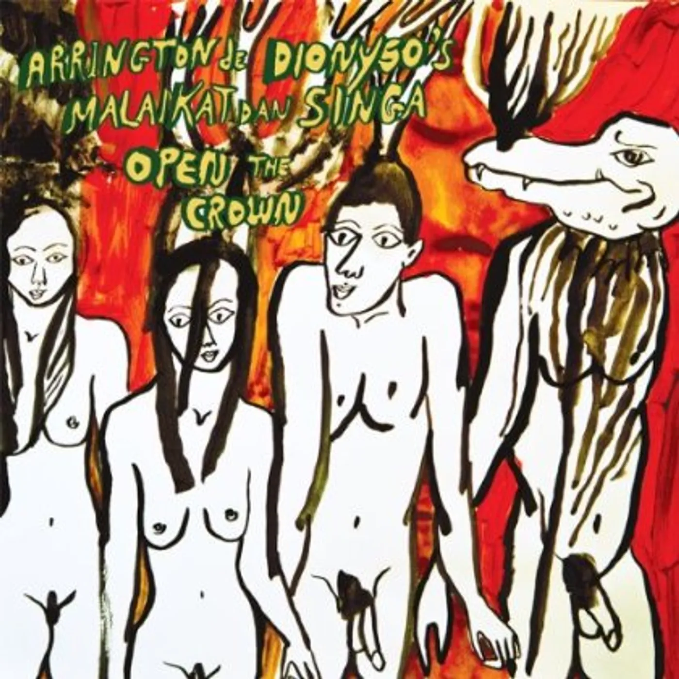 Arrington De Dionyso's Malaikat Dan Singa OPEN THE CROWN CD