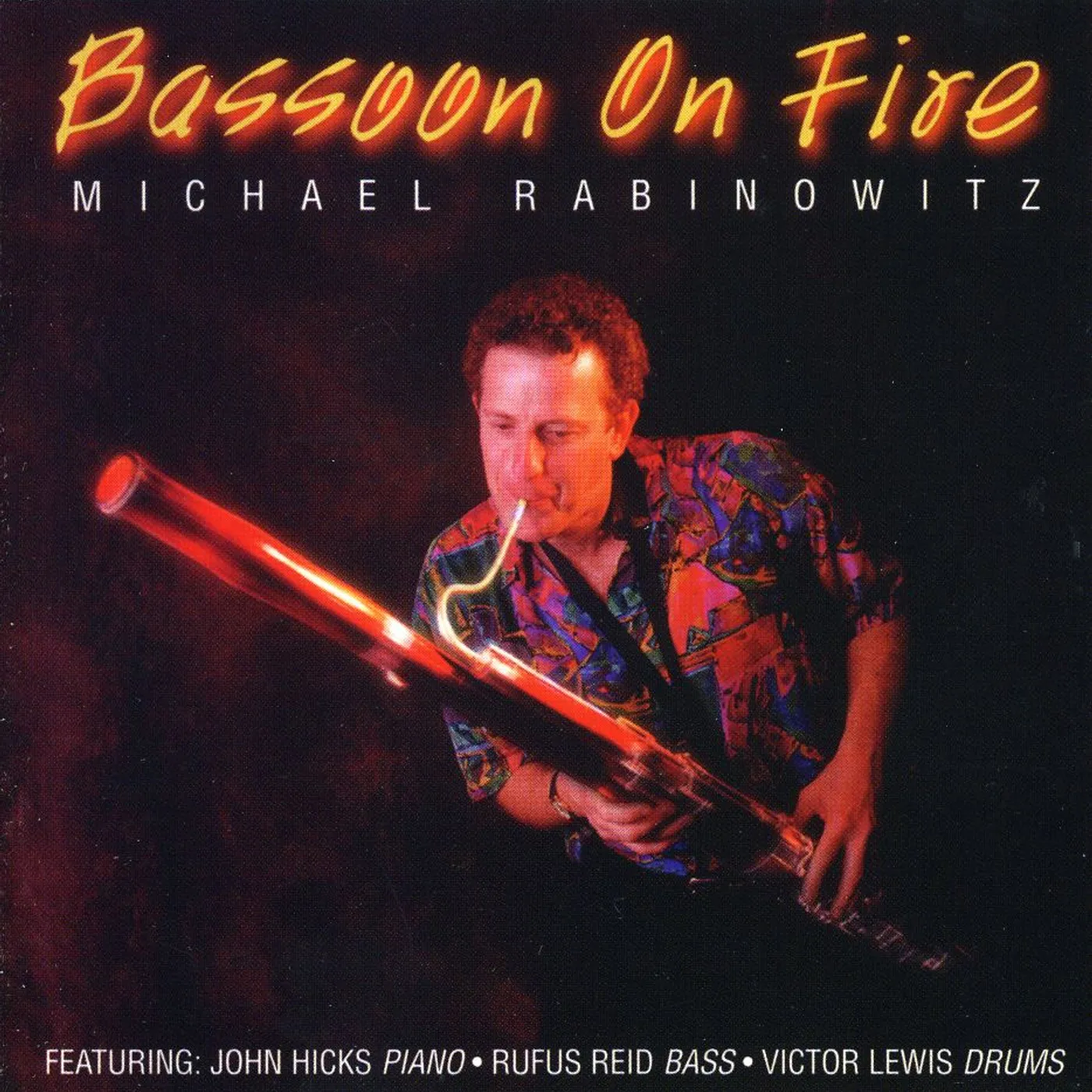 Michael Rabinowitz BASSOON ON FIRE CD