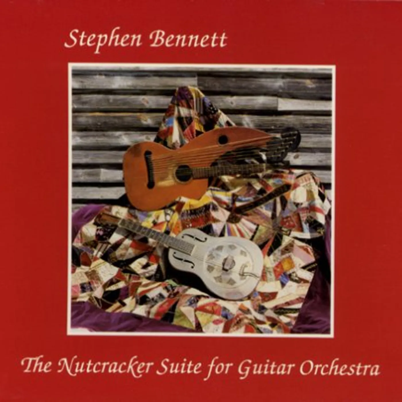 Stephen Bennett NUTCRACKER SUITE FOR GUITAR ORCHESTRA CD
