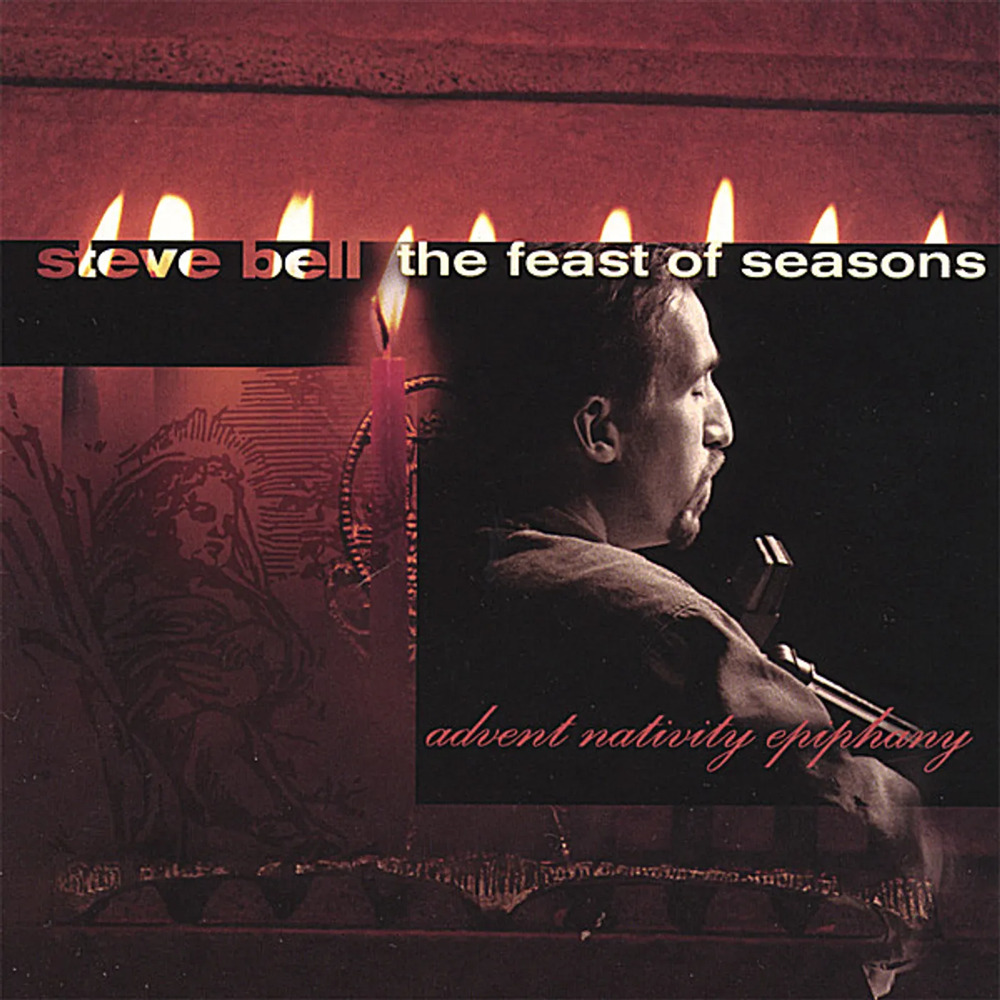 Steve Bell FEAST OF SEASONS CD