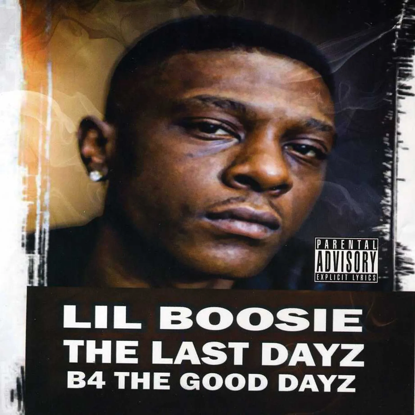 Boosie Badazz LAST DAYZ B4 THE GOOD DAYZ CD