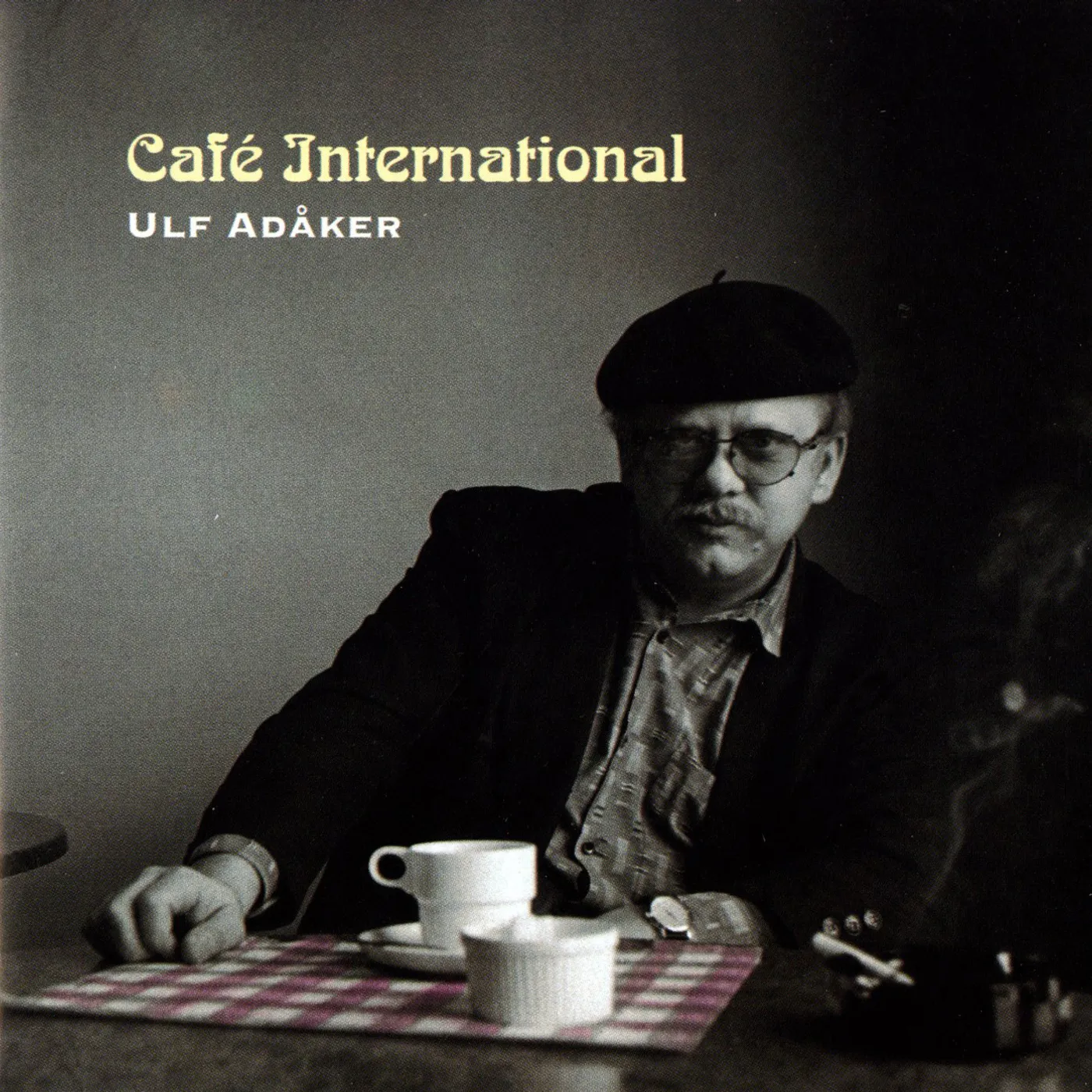 Ulf Adaker CAFE INTERNATIONAL CD