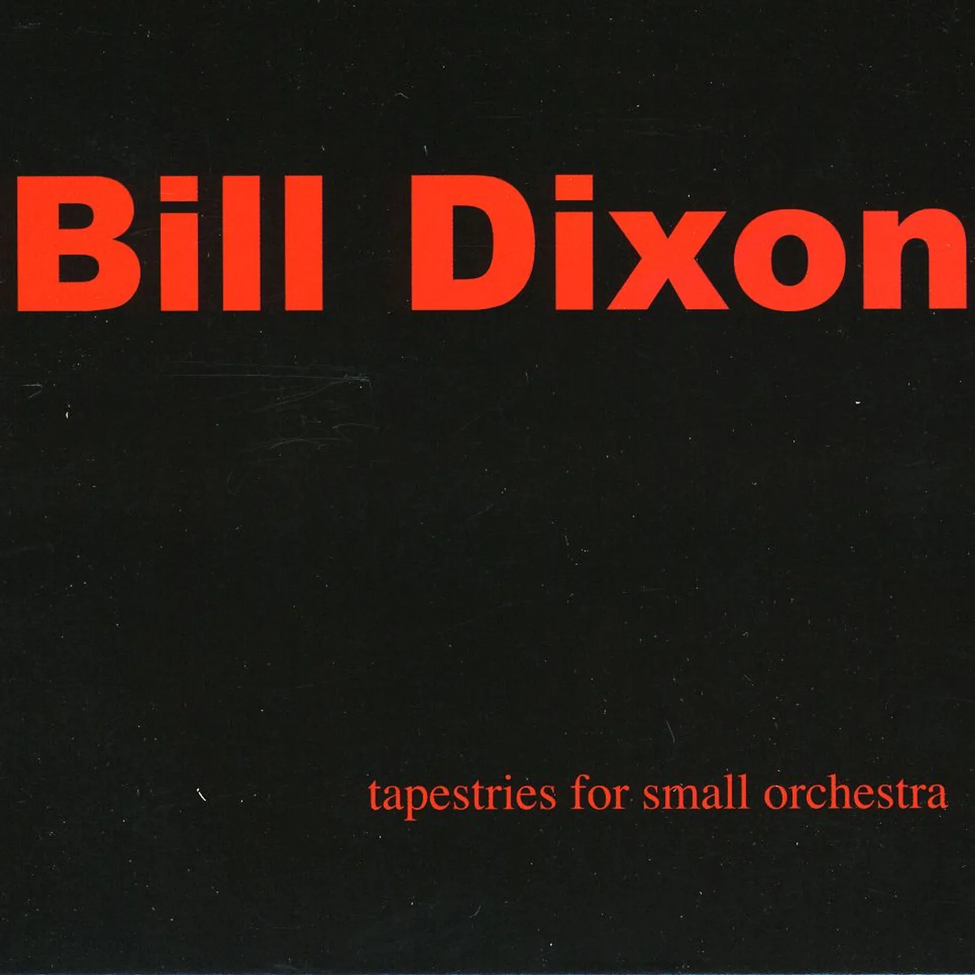 Bill Dixon TAPESTRIES FOR SMALL ORCHESTRA CD
