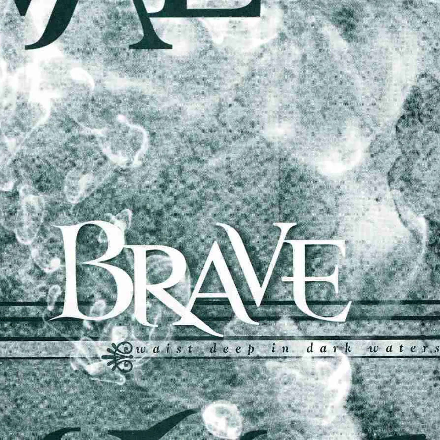 Brave WAIST DEEP IN DARK WATERS CD