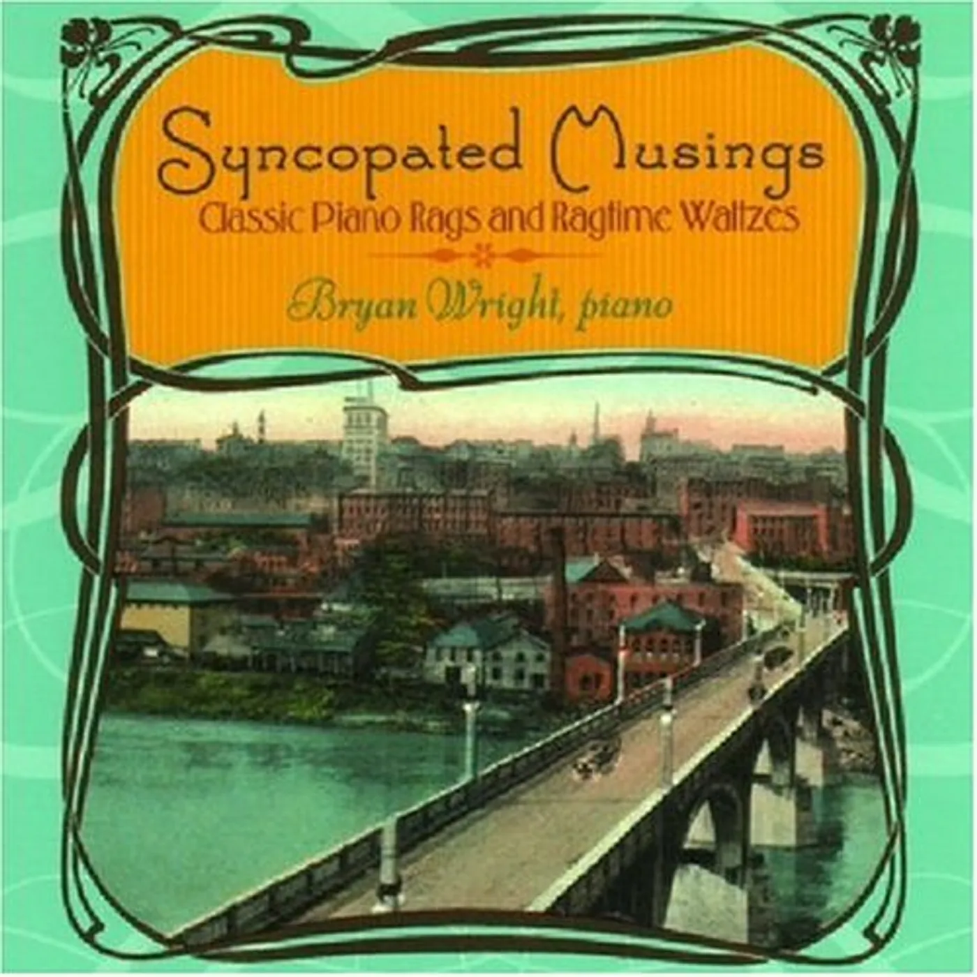 Bryan Wright SYNCOPATED MUSINGS: CLASSIC PIANO RAGS & RAGTIME CD