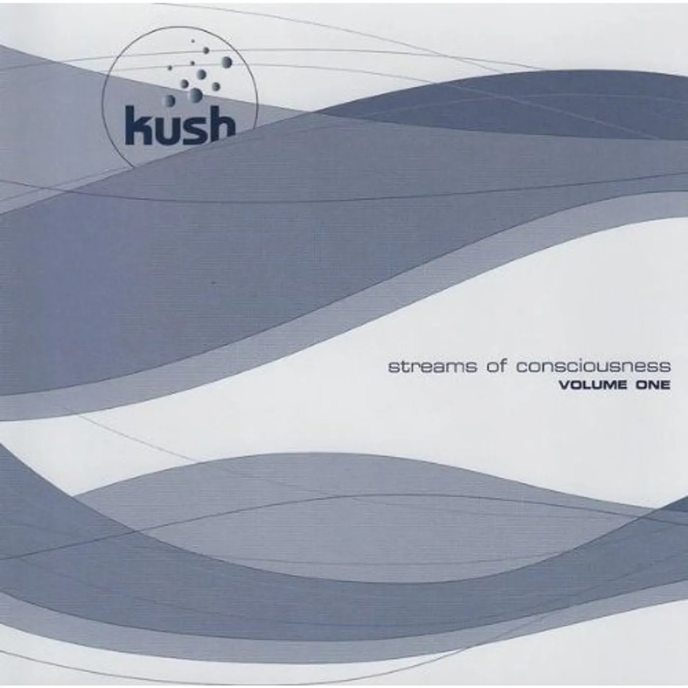 Kush STREAMS OF CONSCIOUSNESS 1 CD