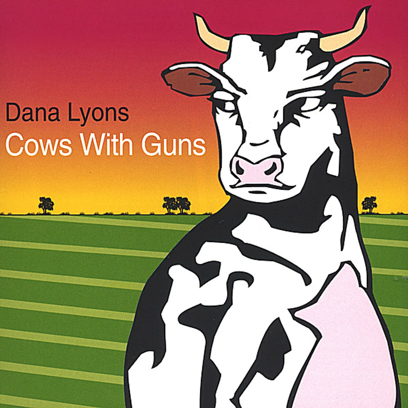 Dana Lyons COWS WITH GUNS CD