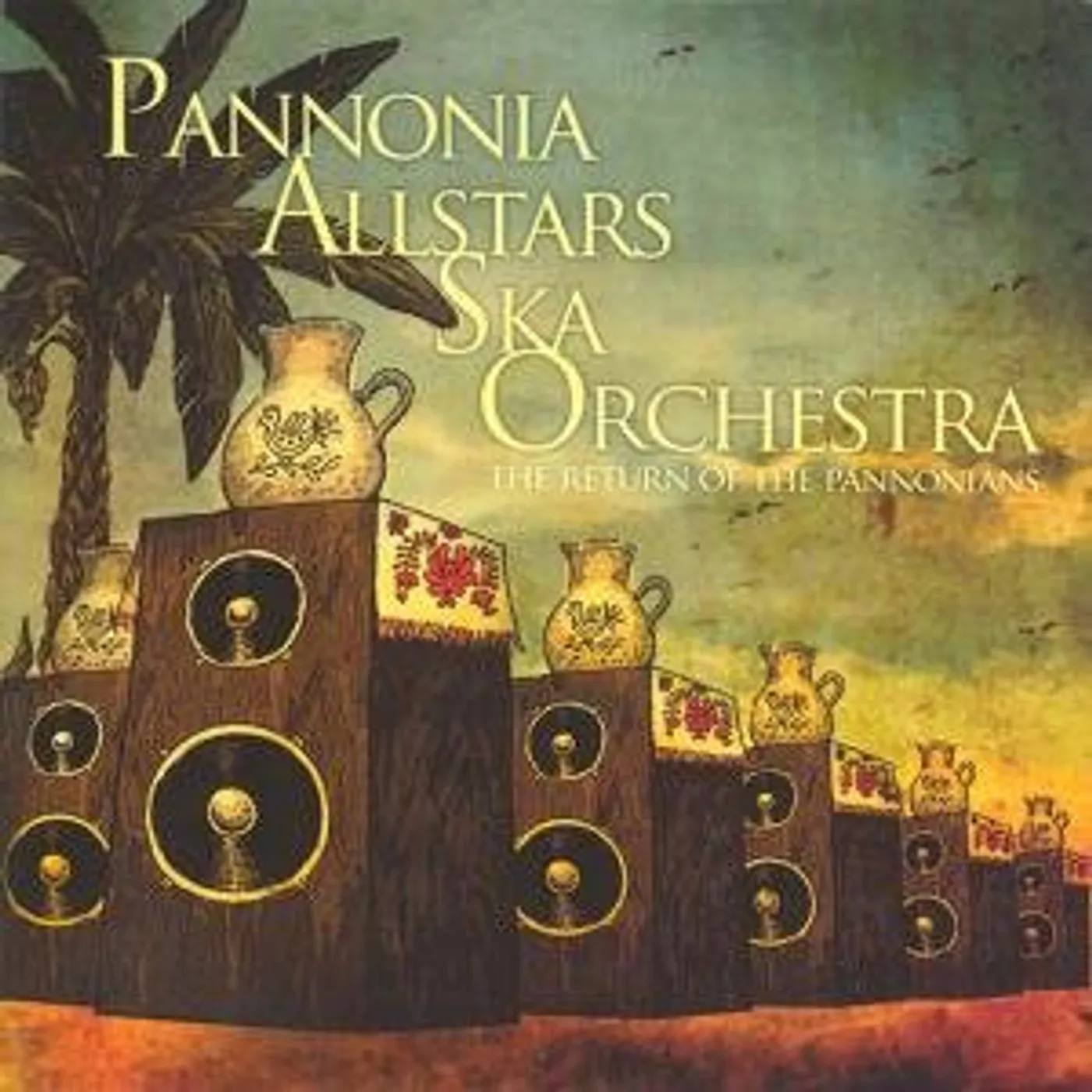 Pannonia Allstars Ska Orchestra RETURN OF PANNONIANS CD