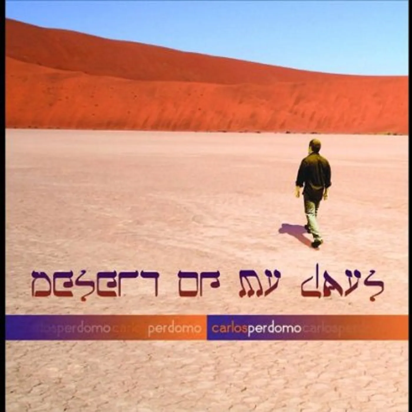 Carlos Perdomo DESERT OF MY DAYS CD