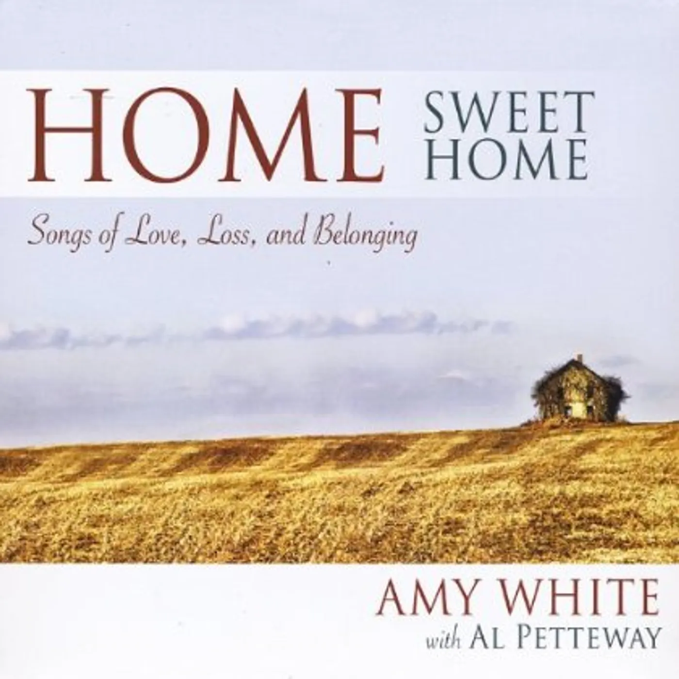Amy White HOME SWEET HOME: SONGS OF LOVE LOSS & BELONGING CD