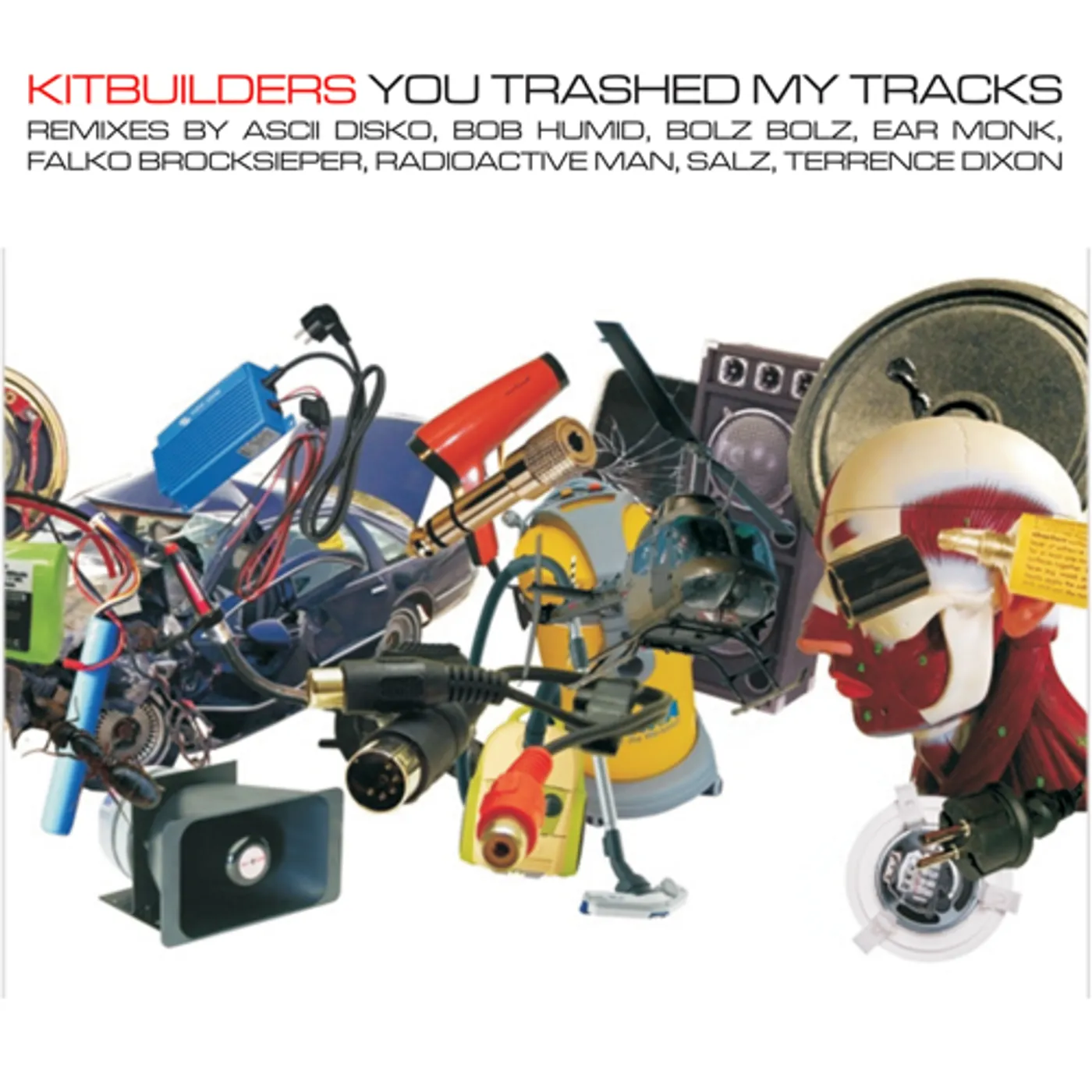 Kitbuilders YOU TRASHED MY TRACKS CD