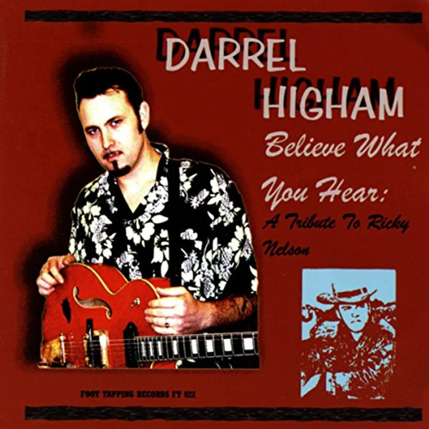 Darrel Higham BELIEVE WHAT YOU HEAR CD