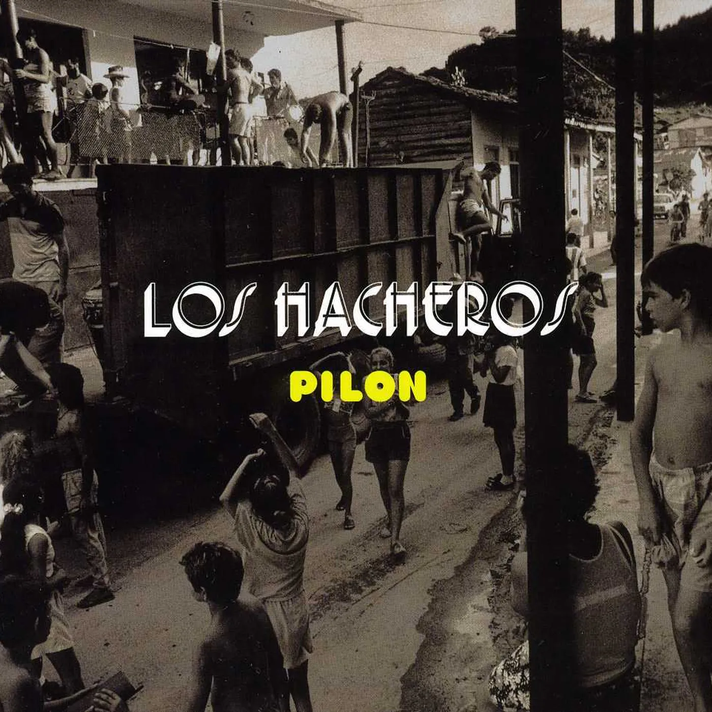 Los Hacheros PILON CD