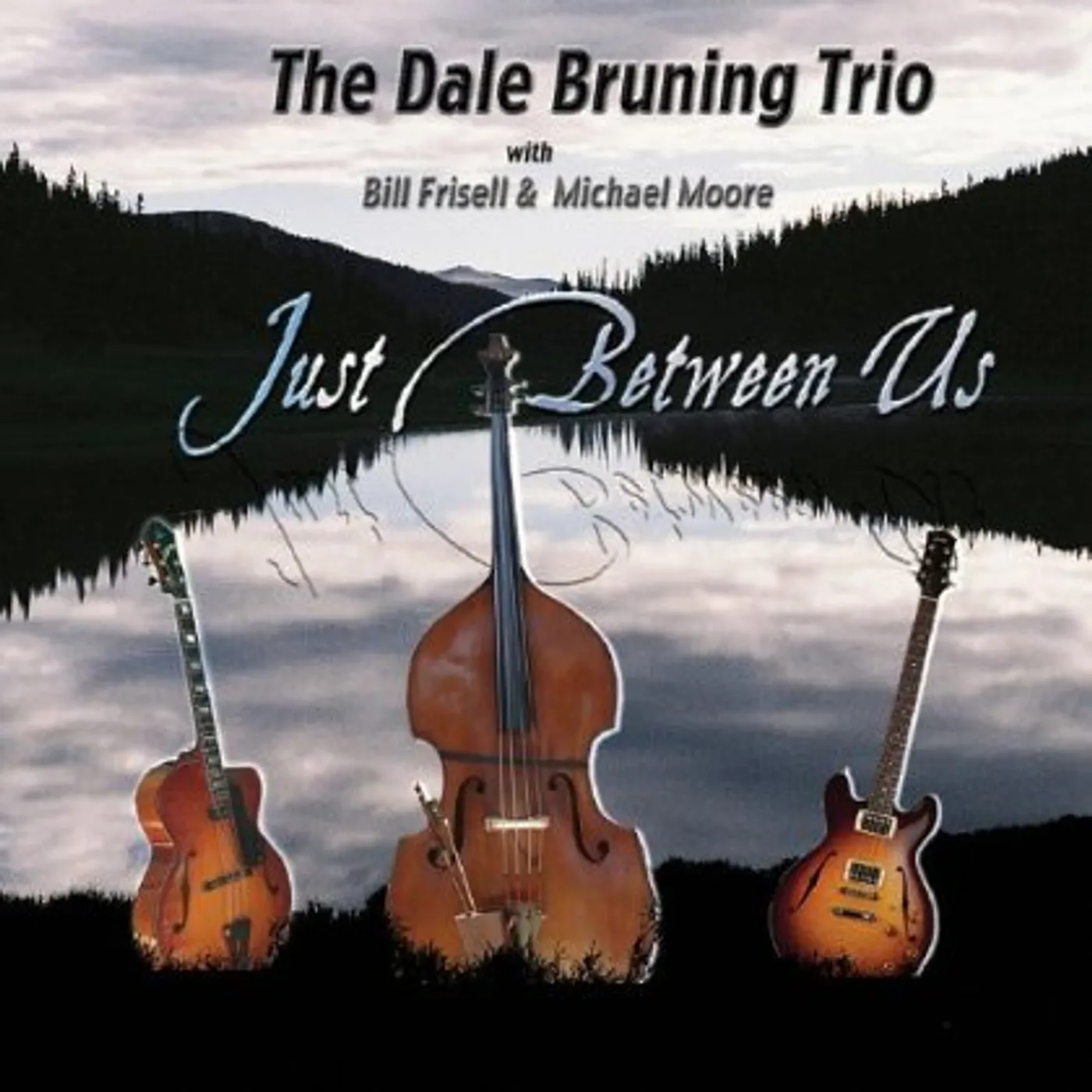Dale Bruning JUST BETWEEN US CD