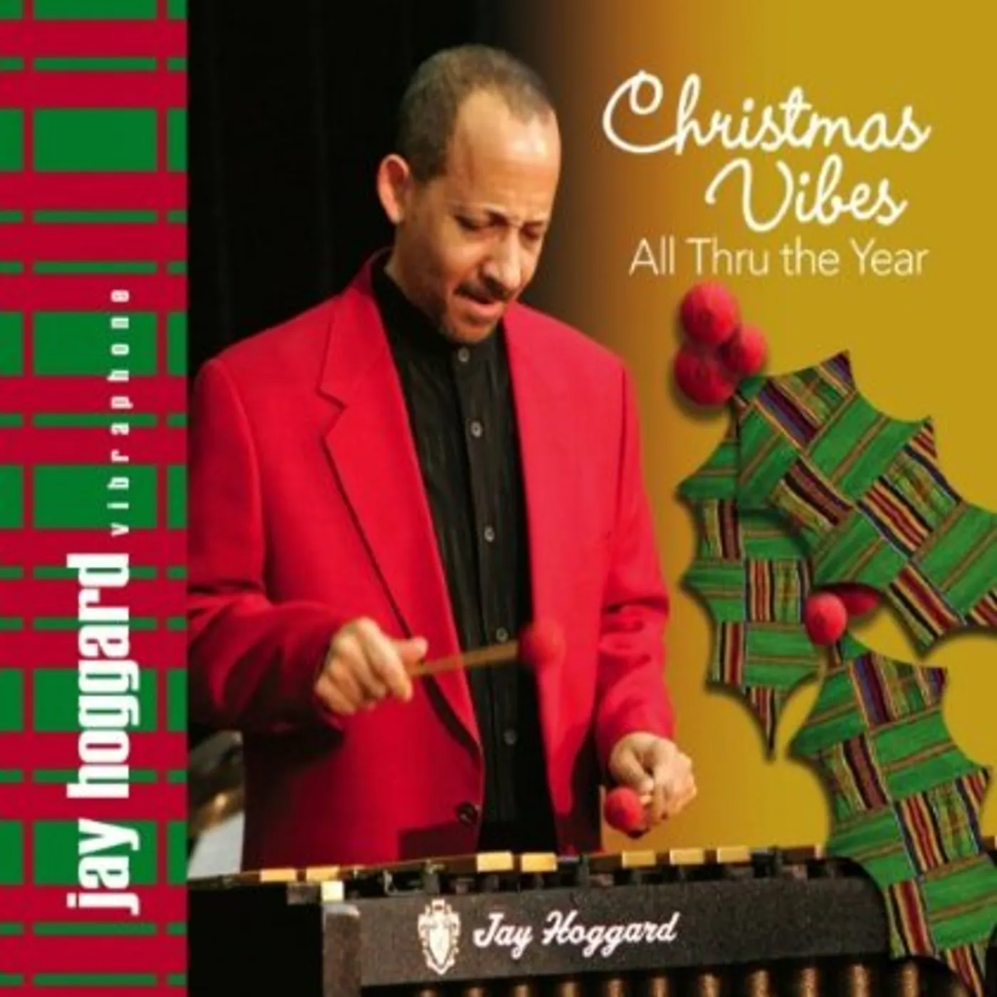 Jay Hoggard CHRISTMAS VIBES ALL THRU THE YEAR CD