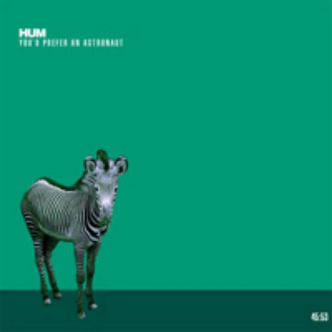 Hum YOU'D PREFER AN ASTRONAUT (LTD) (Vinyl)