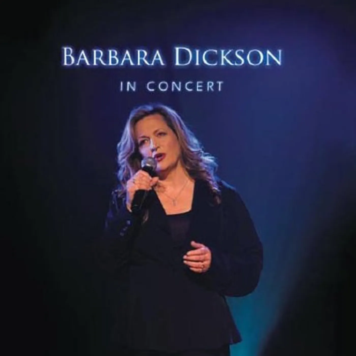 Barbara Dickson IN CONCERT: SPILSBY 2007 CD