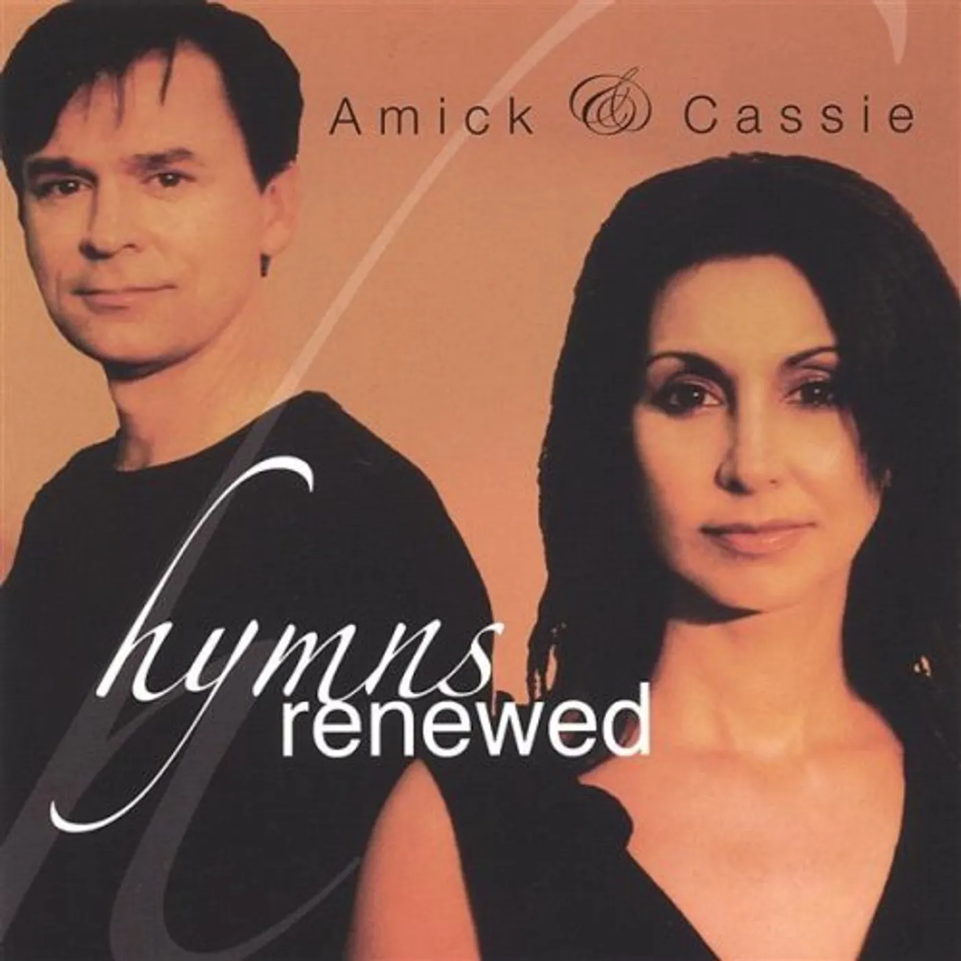 Amick & Cassie HYMNS RENEWED CD