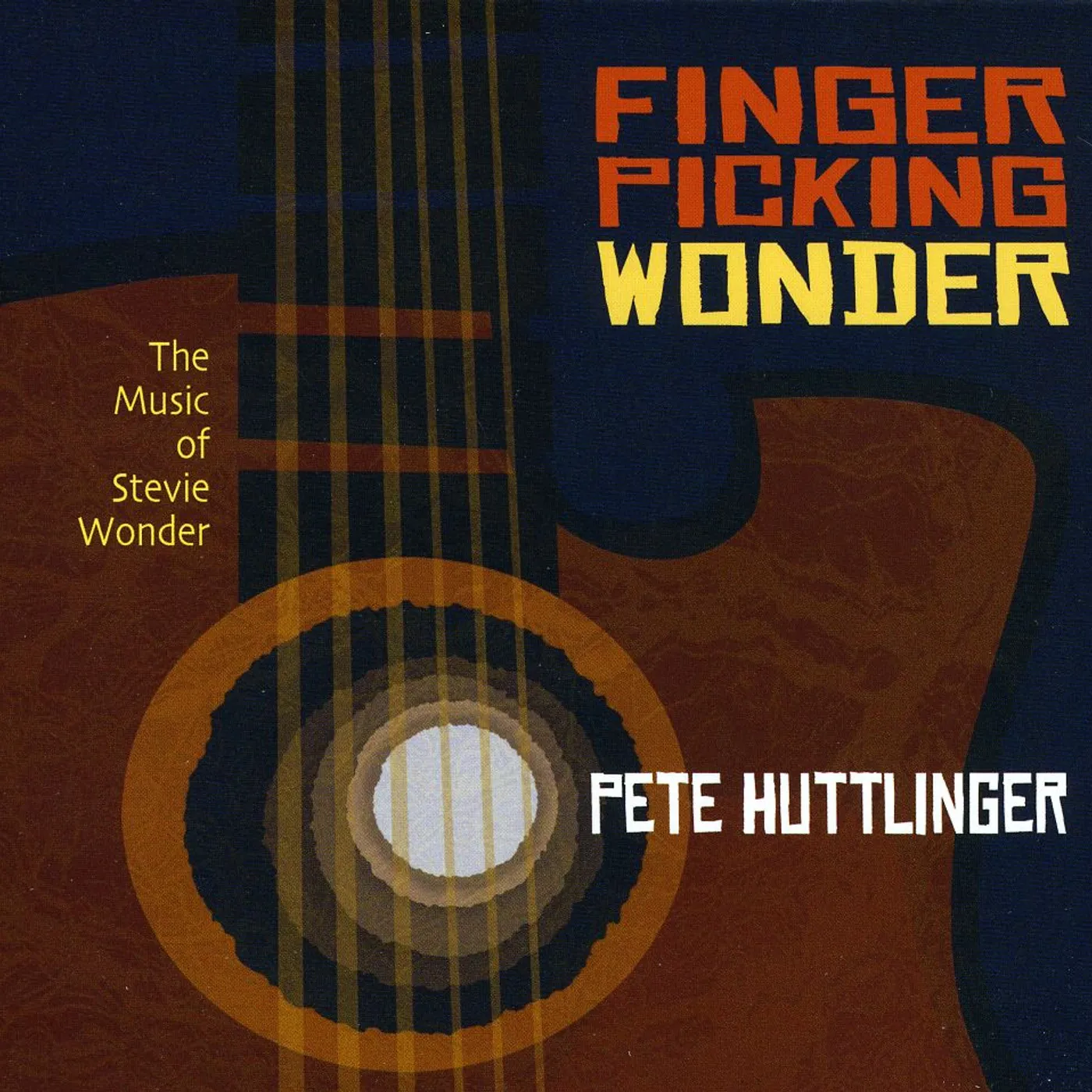Pete Huttlinger FINGERPICKING WONDER: MUSIC OF STEVIE WONDER CD