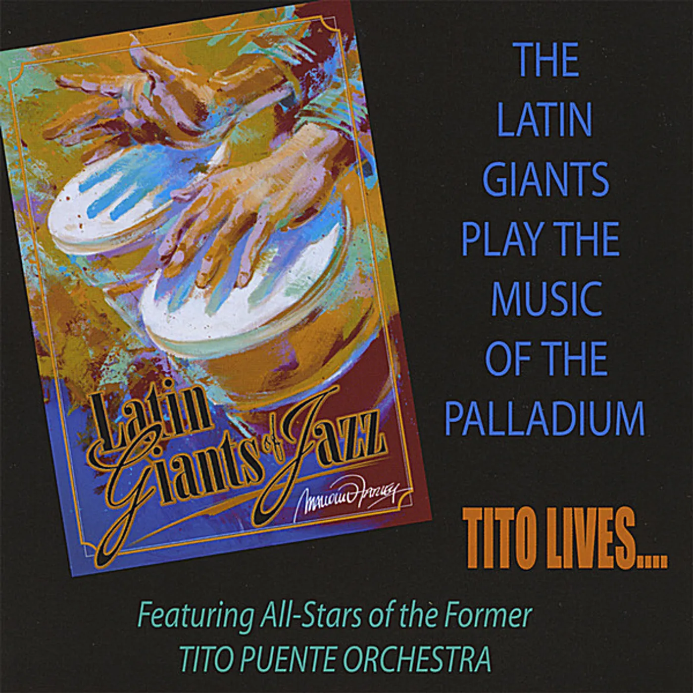 Latin Giants Of Jazz PLAY MUSIC OF PALLADIUM: TITO LIVES CD