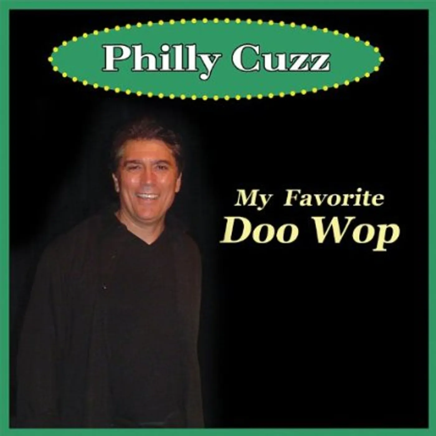 Philly Cuzz MY FAVORITE DOO WOP CD