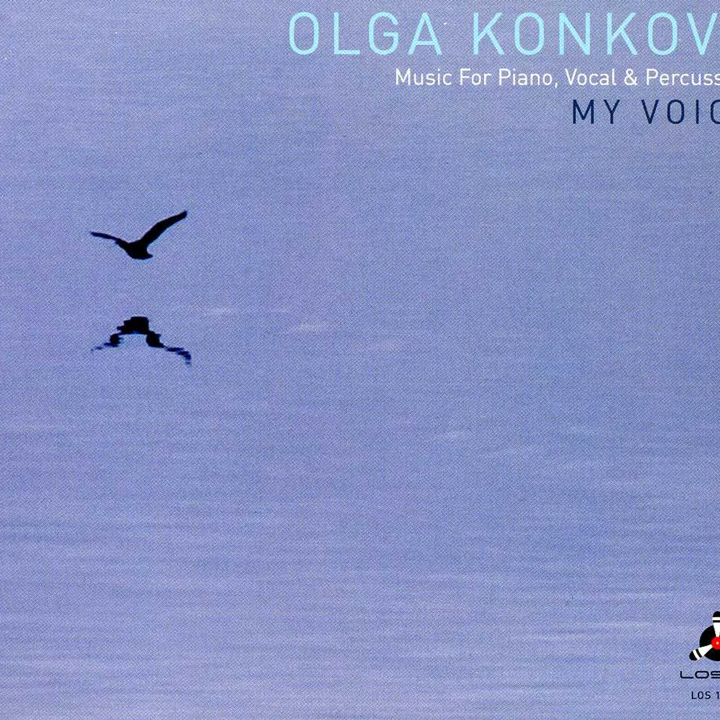 Olga Konkova MY VOICE: MUSIC FOR PIANO VOCAL & PERCUSSION CD