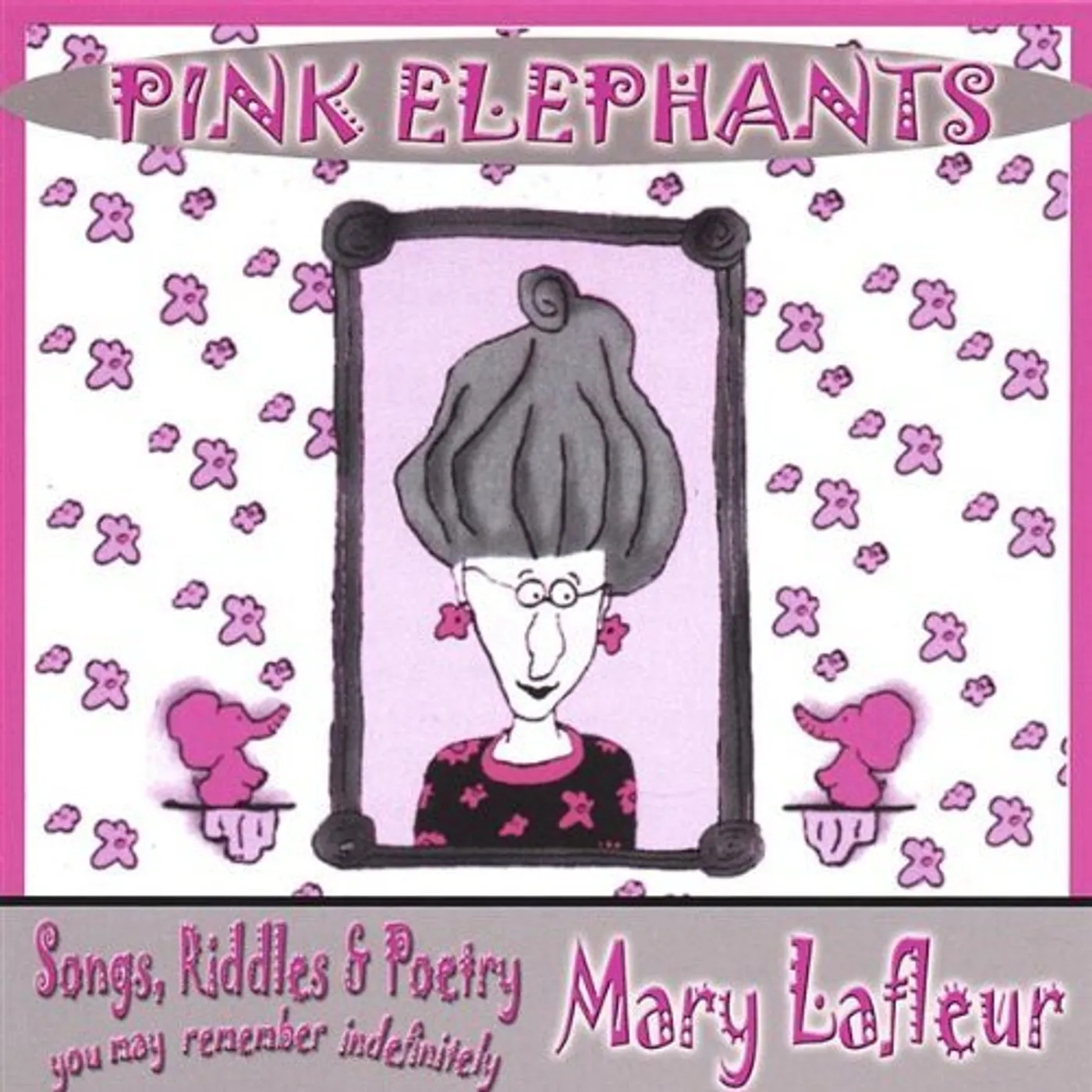 Mary Lafleur PINK ELEPHANTS CD