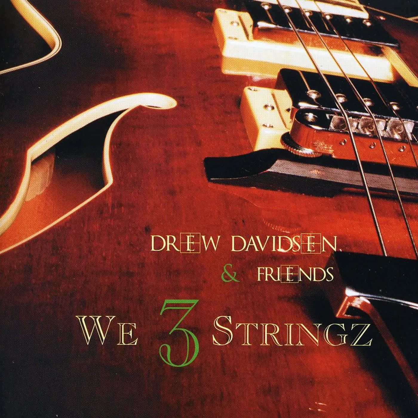 Drew Davidsen WE 3 STRINGZ CD