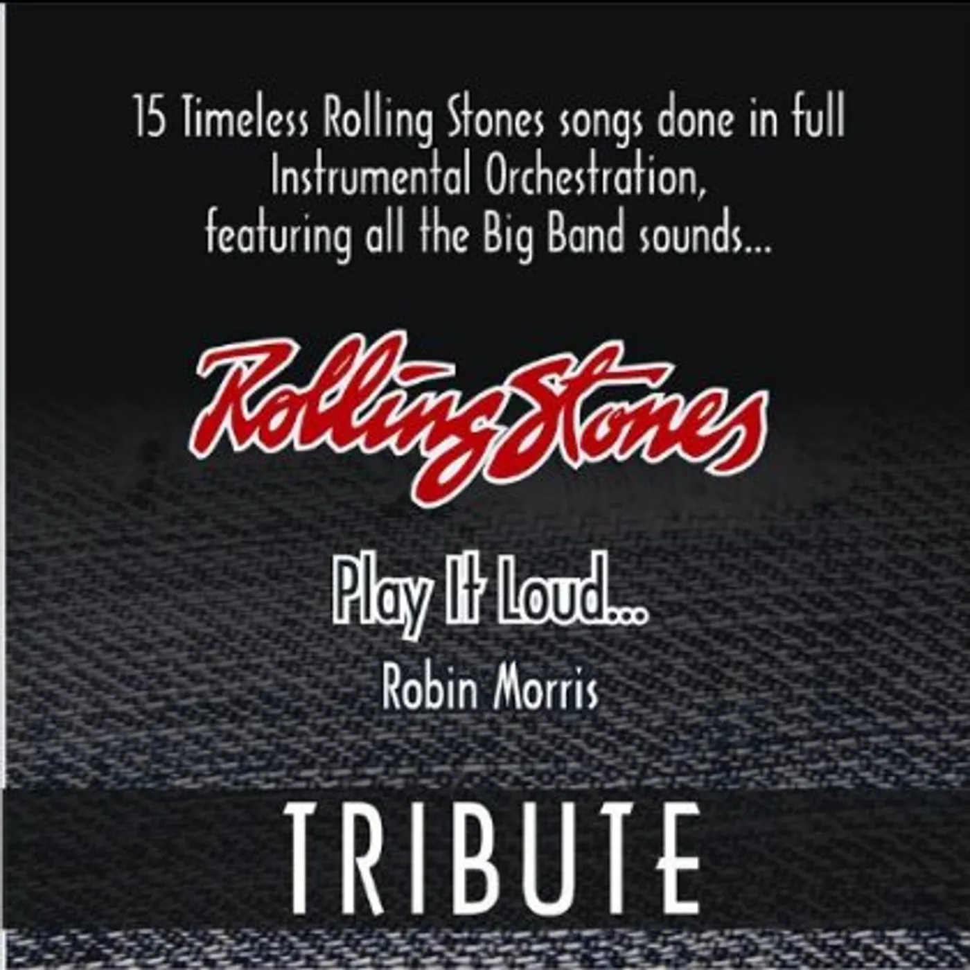 Robin Morris INSTRUMENTAL ORCHESTRAL TRIBUTE TO ROLLING STONES CD