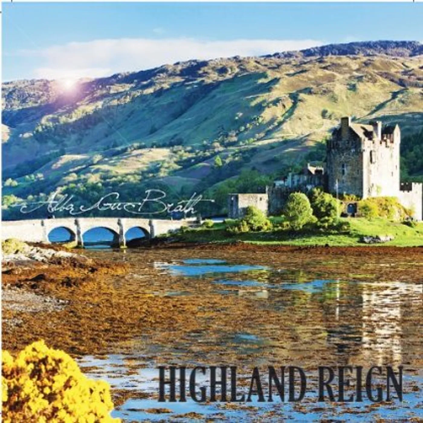 Highland Reign ALBA GU BRATH CD