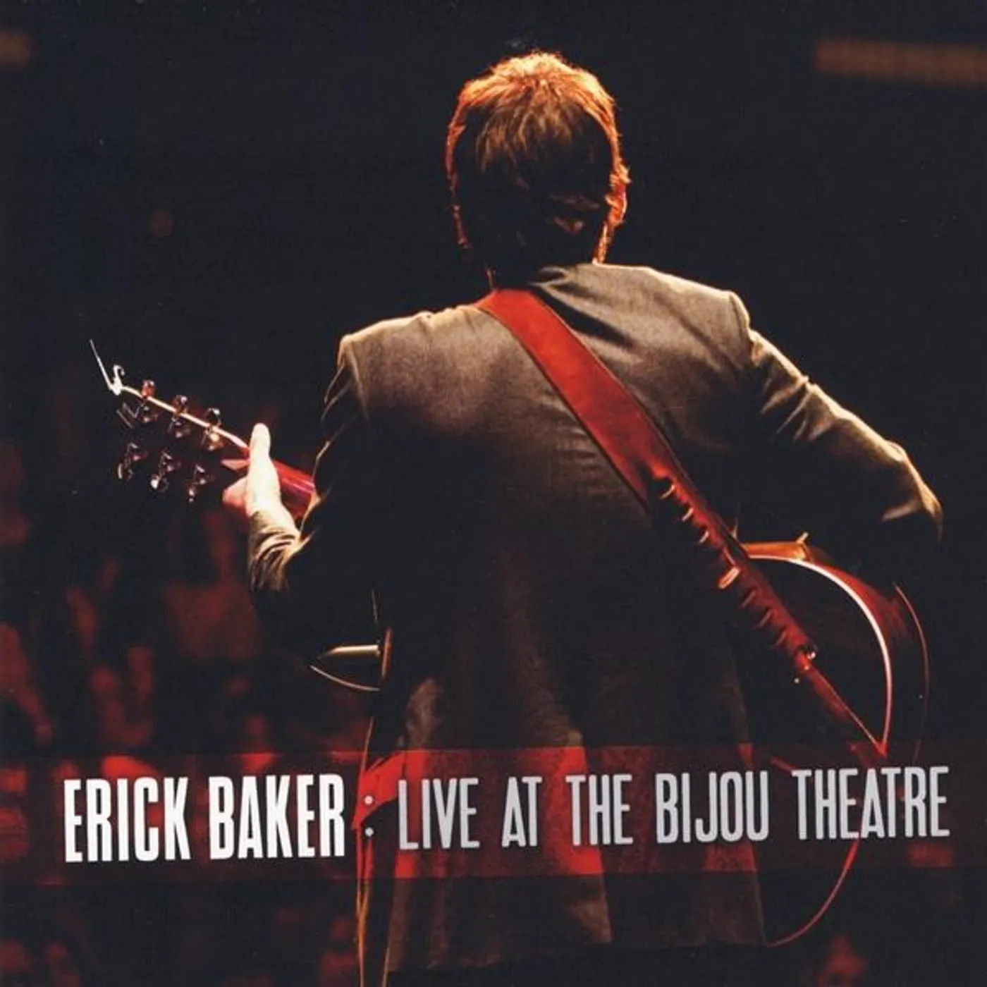Erick Baker LIVE AT THE BIJOU THEATRE CD