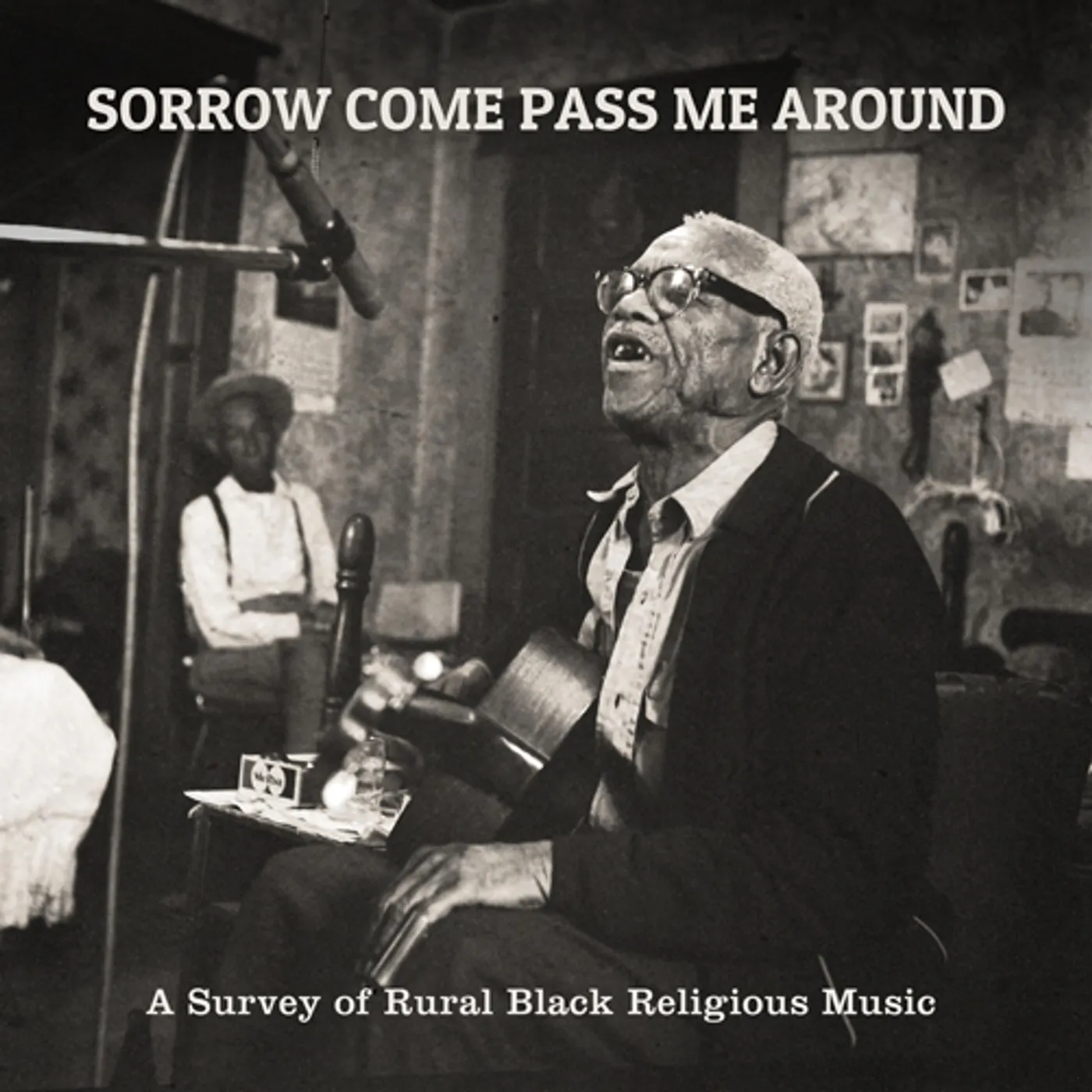 Various Artists  SORROW COME PASS ME AROUND: A SURVEY OF RURAL BLACK RELIGIOUS MUSIC Vinyl Record