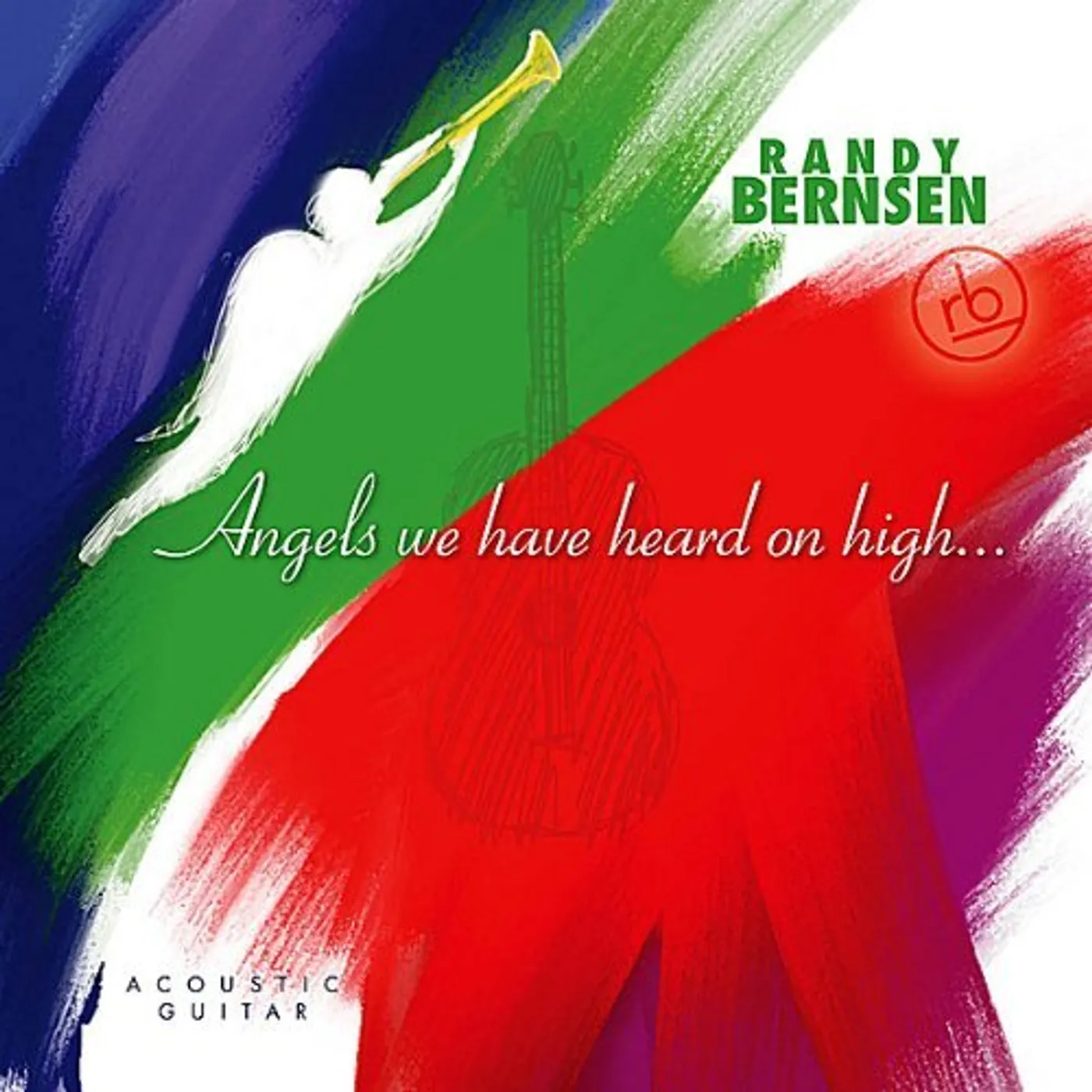 Randy Bernsen ANGELS WE HAVE HEARD ON HIGH CD