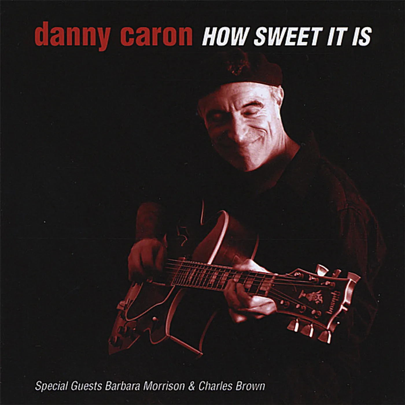 Danny Caron HOW SWEET IT IS CD
