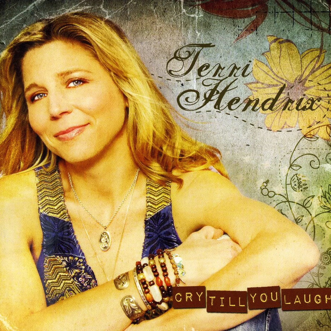 Terri Hendrix CRY TILL YOU LAUGH CD