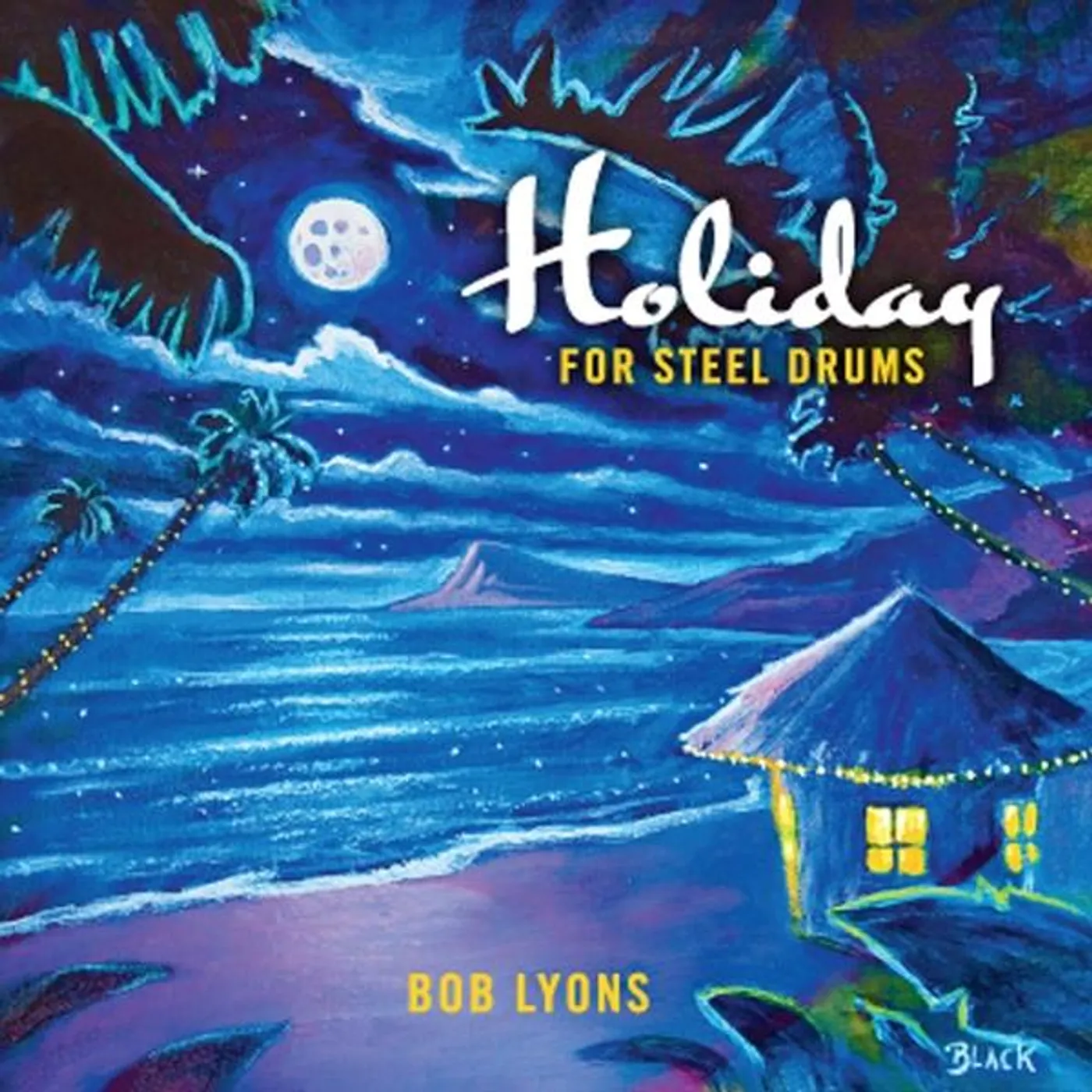 Bob Lyons HOLIDAY FOR STEEL DRUMS CD