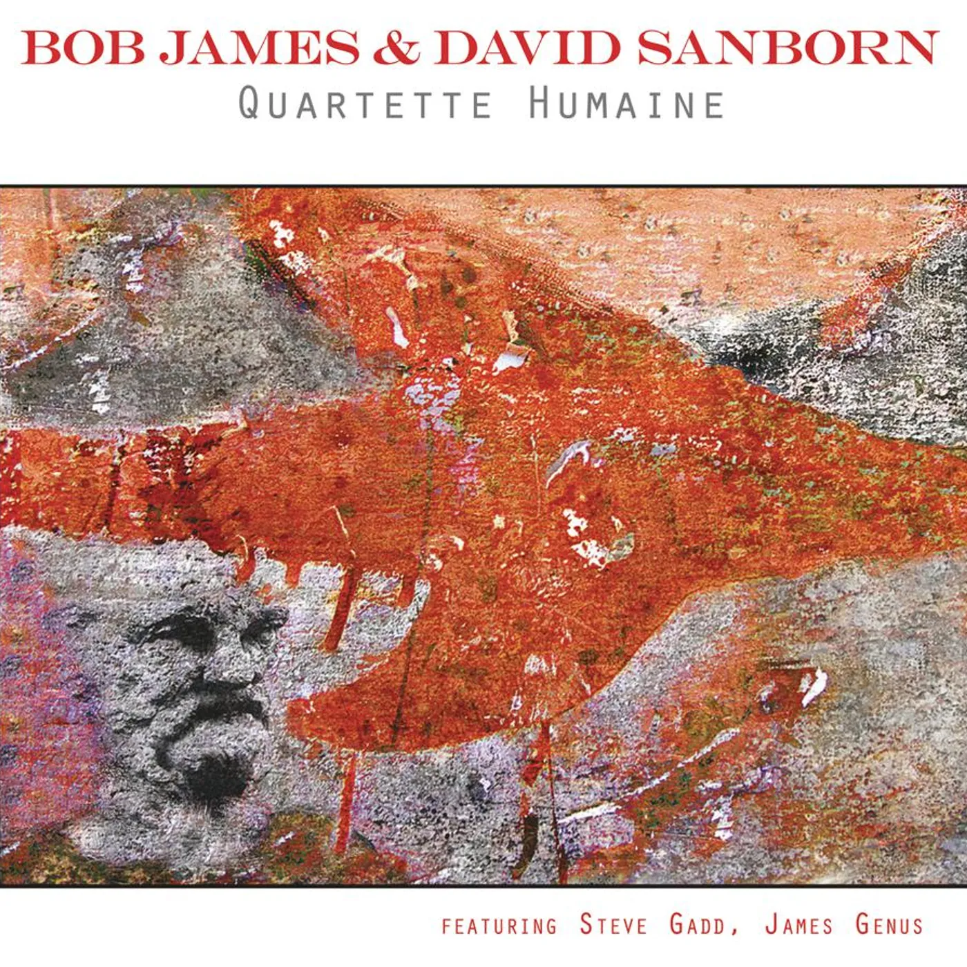Bob James / David Sanborn QUARTETTE HUMAINE CD