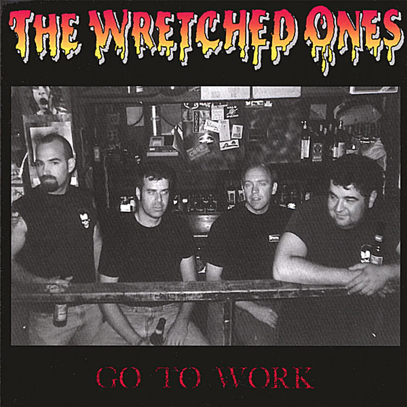 Wretched Ones GO TO WORK CD