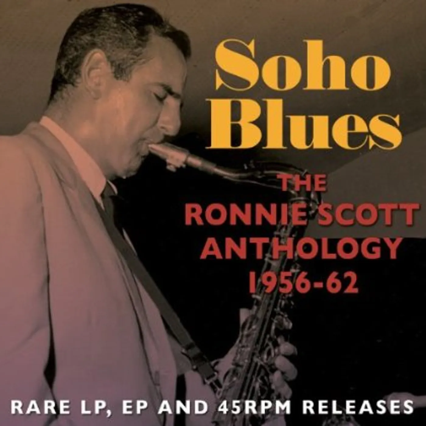 SOHO BLUES: THE RONNIE SCOTT ANTHOLOGY 1956-62 CD