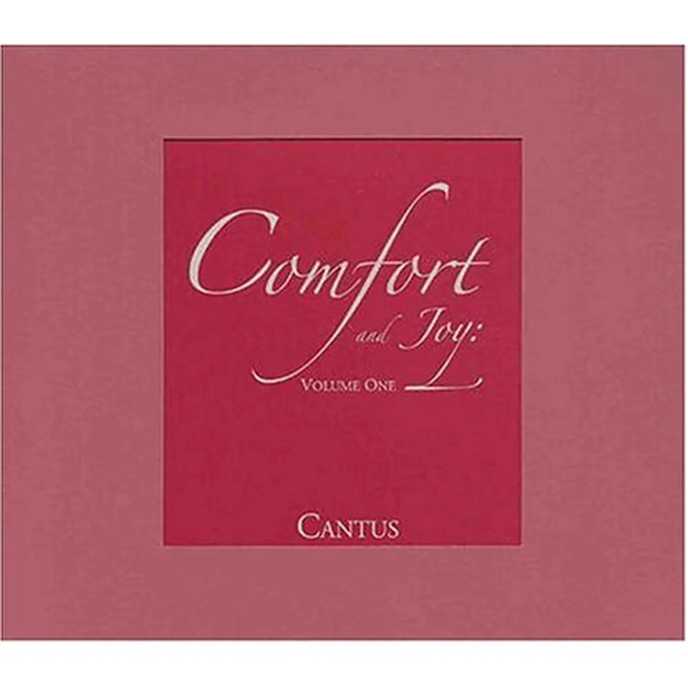 Cantus COMFORT AND JOY: 1 CD