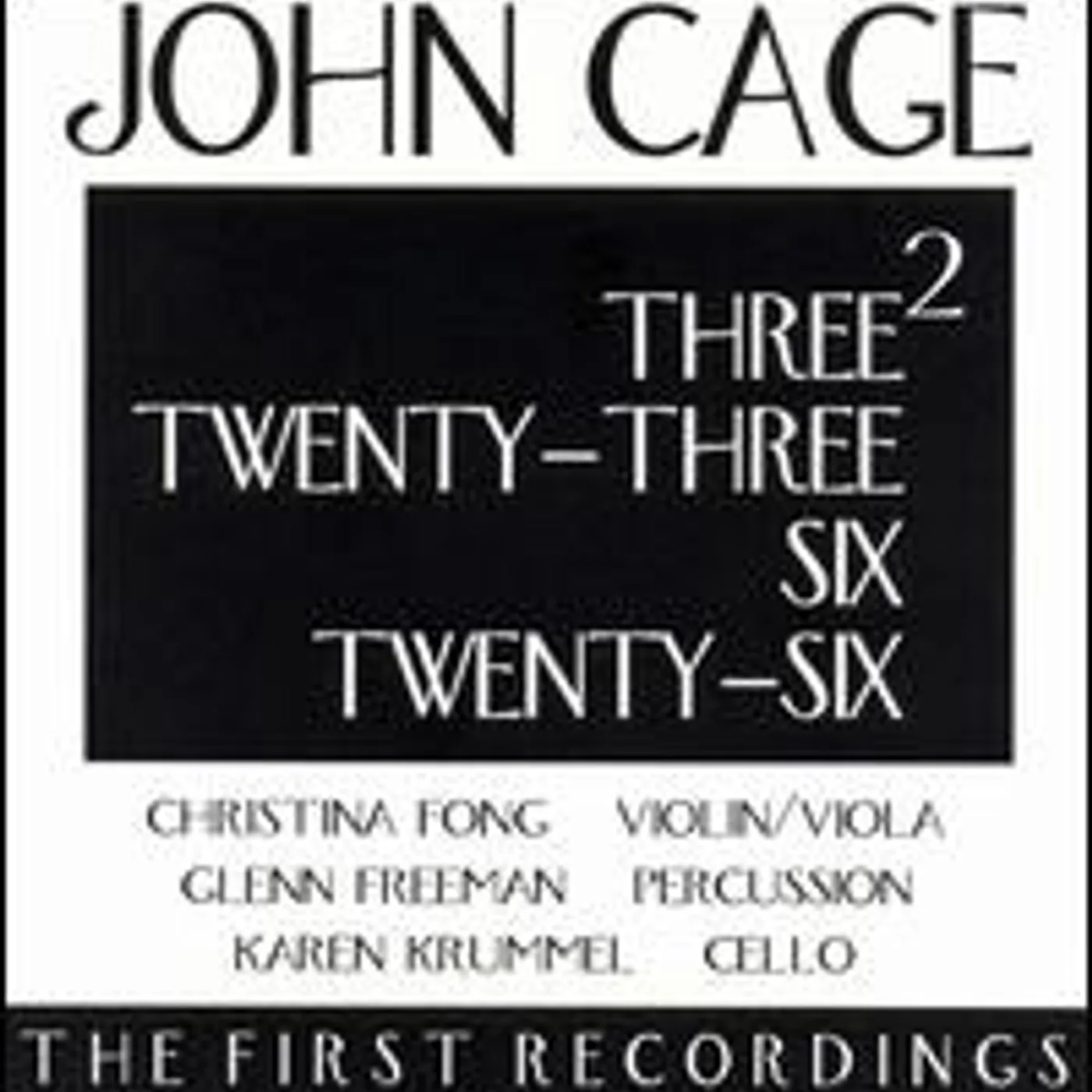 John Cage THREE2 TWENTY-THREE SIX TWENTY-SIX CD